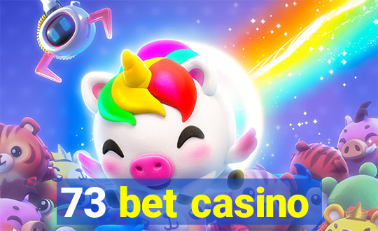 73 bet casino